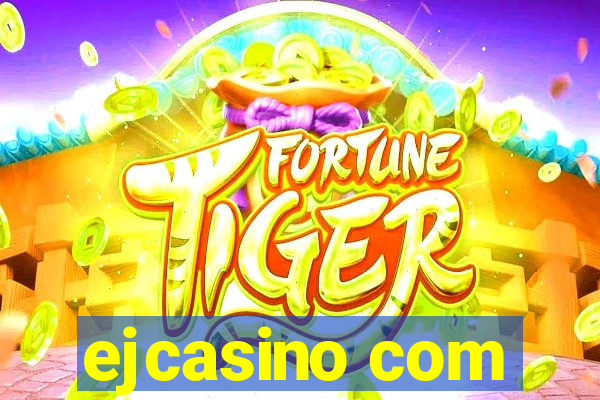 ejcasino com